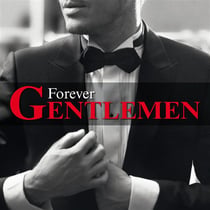 Forever gentlemen