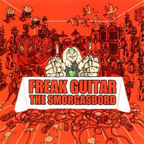 Freak Guitar - The Smorgasbord