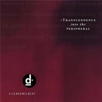 Transcendence Into The Peripheral