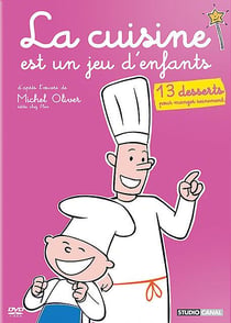 La Cuisine est un jeu d'enfants - 13 desserts