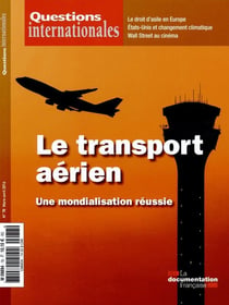Questions internationales n.78 : le transport aérien - une mondialisation réussie