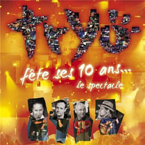 Fete Ses 10 Ans - Le Spectacle