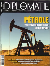 Diplomatie N°80 Petrole Mai/Juin 2016