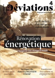 Les déviations : Numéro spécial : Rénovation énergétique : changer de voie, changer le monde