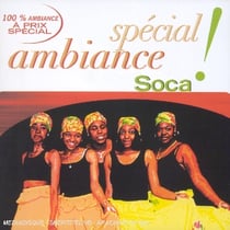 Spécial ambiance - soca