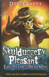 Last stand of dead men - skulduggery pleasant: book 8