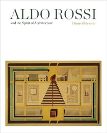Aldo Rossi and the spirit of architecture