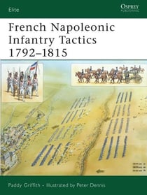 FRENCH NAPOLEONIC INFANTRY TACTICS 1792-1815