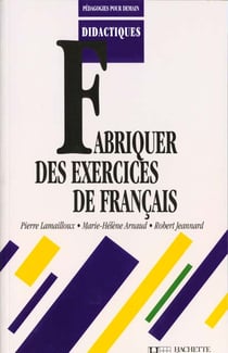 Fabriquer des exercices de francais
