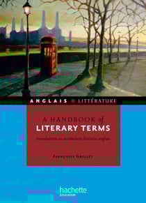 HU Anglais : a handbook of literary terms / introduction au vocabulaire littéraire anglais