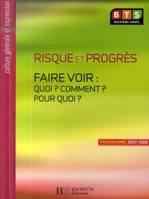 Culture générale et expression - bts 2e année - risque et progrès