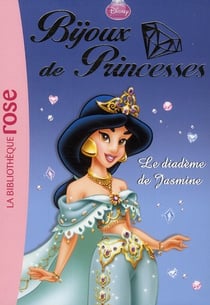 Bijoux de princesses Tome 3 - le diadème de Jasmine