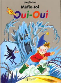Mefie-toi, oui-oui !