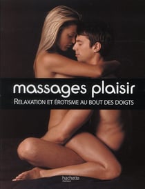 Massages plaisir - relaxation et érotisme au bout des doigts