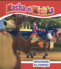 Masha et Michka : bienvenue au cirque