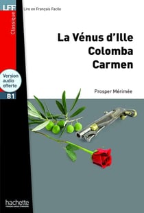 La Vénus d'Ille - Carmen - Colomba - B1