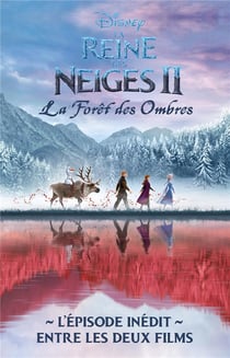 La Reine des Neiges 2 : roman inédit