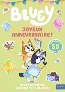 Bluey : Joyeux anniversaire ! Livre d'activités avec des autocollants