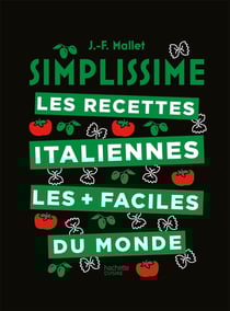 Simplissime : les recettes italiennes les + faciles du monde