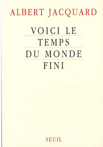Voici le temps du monde fini