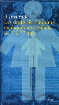 Les Droits de l'homme expliqués aux enfants de 7 à 77 ans