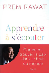 Apprendre à s'écouter - comment trouver la paix dans le bruit du monde
