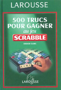 500 trucs pour gagner scrabble - edition 2002