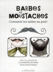 Barbes et moustaches - comment les tailler au poil !