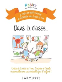 Je rentre en petite section avec Louise et Tom : dans la classe...