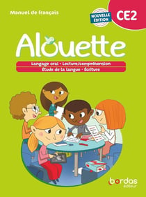 Alouette : français - CE2 - livre de l'élève (édition 2023)