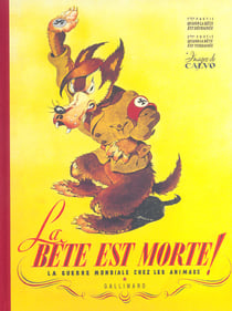 La bete est morte !... - la guerre mondiale chez les animaux