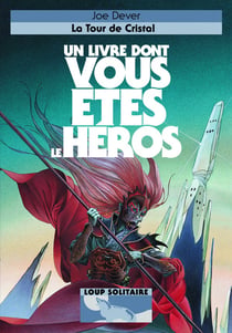 Loup solitaire Tome 17 : la tour de cristal