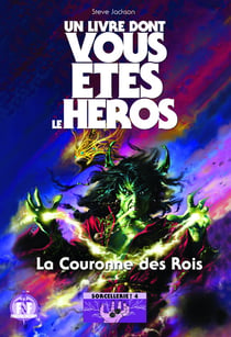 Sorcellerie Tome 4 : la couronne des rois