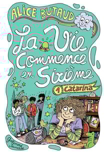 La vie commence en sixième Tome 1 : Catarina