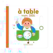 À table, mon bébé