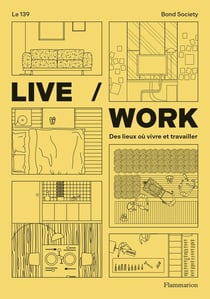Live/Work : Des lieux où vivre et travailler