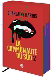 La communauté du Sud Tomes 4, 5 et 6 : Les sorcières de Shreveport, La morsure de la panthère, La reine des vampires