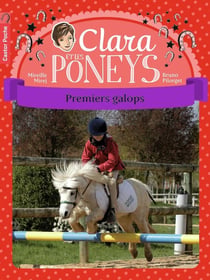 Clara et les poneys Tome 4 - premiers galops