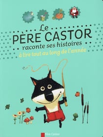 Le père castor raconte ses histoires à lire tout au long de l'année