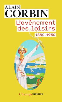 L'avènement des loisirs 1850-1960