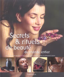 Secrets et rituels de beauté du monde entier