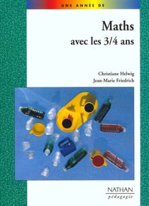 Mathematiques avec les 3/4 ans pedagogie coll. une annee de