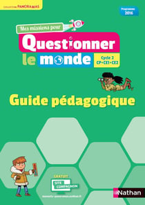 MES MISSIONS POUR QUESTIONNER LE MONDE : CP - CE1 - CE2 - guide pédagogique - programme 2016