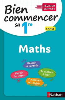 Bien commencer sa 1re - mathématiques (édition 2020)