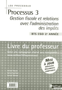 LES PROCESSUS 3 : BTS CGO - 2e année - gestion de la tresorerie et du financement - livre du professeur