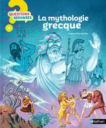 Questions réponses 7+ : la mythologie grecque