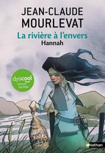 La rivière à l'envers Tome 2 : Hannah