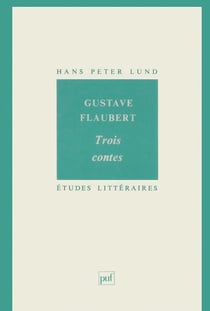 ETUDES LITTERAIRES Tome 50 : trois contes, de Gustave Flaubert
