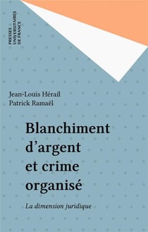 Blanchiment d'argent et crime organise. la dimension juridique
