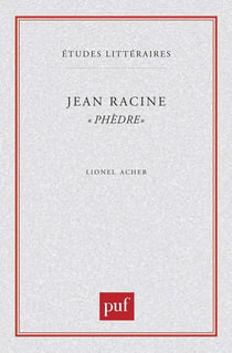 ETUDES LITTERAIRES Tome 60 : Phèdre, de Jean Racine